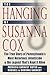 The Hanging of Susanna Cox: The True Story of Pennsylvania's Most Notorious Infanticide & the Legend That's Kept It Alive
