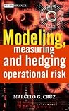 Modeling, Measuring and Hedging Operational Risk