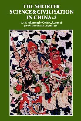 The Shorter Science and Civilisation in China, Volume 3 (Paperback)