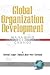 Global Organization Development: Managing Unprecedented Change