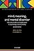 Mind, Meaning, and Mental Disorder: The Nature of Causal Explanation in Psychology and Psychiatry (International Perspectives in Philosophy and Psychiatry)