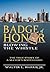 Badge of Honor: Blowing the Whistle (The True Story of a Mayor's Bodyguard)