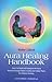 Aura Healing Handbook, The by Walter Lübeck
