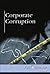 Corporate Corruption by Susan C. Hunnicutt