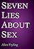 Seven Lies About Sex 5-pack