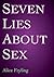 Seven Lies About Sex 5-pack