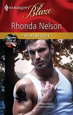 The Renegade (Men Out of Uniform, #7)