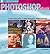 Photoshop Photo Effects Cookbook by Tim Shelbourne