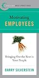 Best Practices: Motivating Employees: Bringing Out the Best in Your People (Collins Best Practices Series) Best Practices: Motivating Employees: Bringing Out the Best in Your People (Collins Best Practices Series)