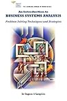 An Introduction to Business Systems Analysis: Problem Solving Techniques and Strategies (The Changing World of Work Series)