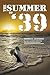 The Summer of '39