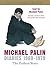 Diaries 1969-1979 by Michael Palin