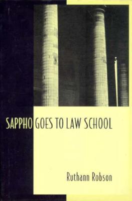 Sappho Goes to Law School: Fragments in Lesbian Legal Theory (Paperback)