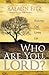 Who Are You Lord? by Raeann Fitz