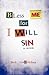 Bless Me, for I Will Sin