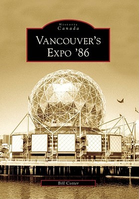 Vancouver's Expo '86 (Historic Canada)