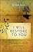 I Will Restore to You... th...