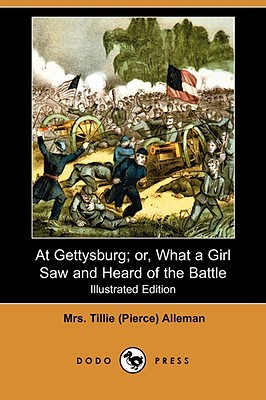 At Gettysburg; Or, What a Girl Saw and Heard of the Battle (Paperback)