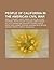 People of California in the American Civil War: John C. Fremont, Albert Sidney Johnston, Leland Stanford, Winfield Scott Hancock