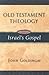 Old Testament Theology: Isr...