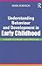 Understanding Behaviour and Development in Early Childhood by Maria Robinson