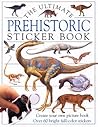 The Ultimate Prehistoric Sticker Book