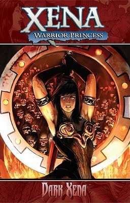 Xena Warrior Princess Volume II : Dark Xena (Xena Warrior Princess Dynamite Comics Vol 2)