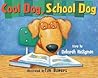 Cool Dog, School Dog by Deborah Heiligman