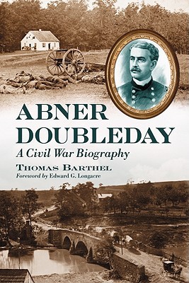 Abner Doubleday: A Civil War Biography (Paperback)