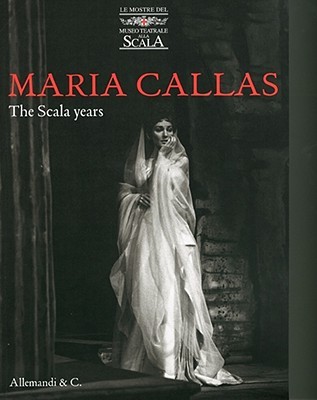 Maria Callas: The Scala Years (Paperback)