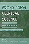 Psychological Clinical Science: Papers in Honor of Richard M. McFall (Modern Pioneers in Psychological Science: APS-Psychology Press)