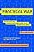 Practical WAP: Developing Applications for the Wireless Web (Breakthroughs in Application Development, Series Number 4)