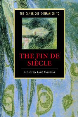 The Cambridge Companion to the Fin de Siècle (Paperback)