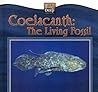 Coelacanth: The Living Fossil (Weird Wonders of the Deep) Coelacanth: The Living Fossil (Weird Wonders of the Deep)