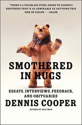 Smothered in Hugs: Essays, Interviews, Feedback, and Obituaries – Three Decades of Cultural Journalism and Criticism (Paperback)