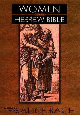 Women in the Hebrew Bible (Paperback)