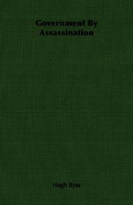 Government By Assassination (Paperback)