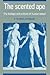 The Scented Ape: The Biology and Culture of Human Odour (Studies on Individual Development)