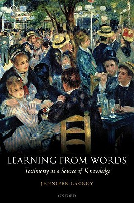 Learning from Words: Testimony as a Source of Knowledge (Paperback)