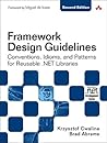 Framework Design Guidelines by Krzysztof Cwalina Framework Design Guidelines by Krzysztof Cwalina