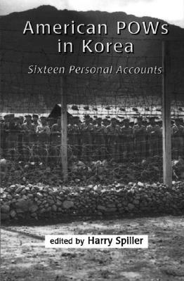American POWs in Korea: Sixteen Personal Accounts (Paperback)