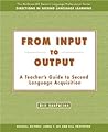From Input to Output by Bill VanPatten