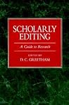 Scholarly Editing: A Guide to Research