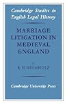 Marriage Litigation in Medieval England (Cambridge Studies in English Legal History)