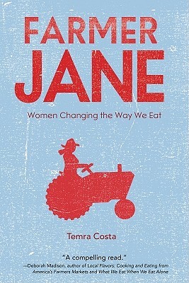 Farmer Jane: Women Changing the Way We Eat (Paperback)