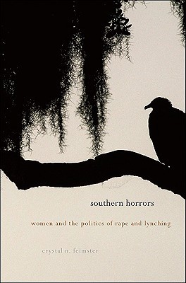 Southern Horrors: Women and the Politics of Rape and Lynching (Hardcover)