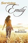 Surviving Emily by Laurie Bellesheim Surviving Emily by Laurie Bellesheim