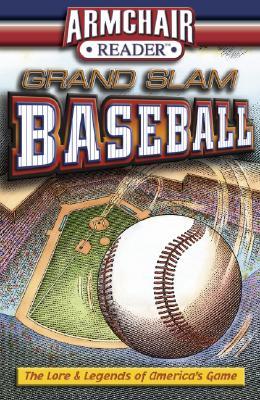 Armchair Reader: Grand Slam Baseball, The Lore & Legends of America's Game (Paperback)