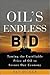Oil's Endless Bid: Taming t...