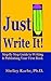 Just Write It: Step by Step Guide to Writing & Publishing Your First Book
